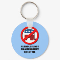 Asshole is not an alternative Lifestyle keychains