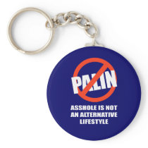 Asshole is not an alternative Lifestyle Keychains
