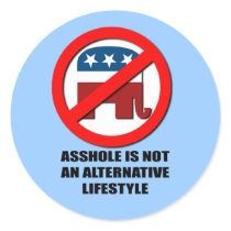 Asshole is not an alternative Lifestyle stickers