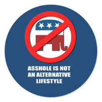 Asshole is not an alternative Lifestyle stickers