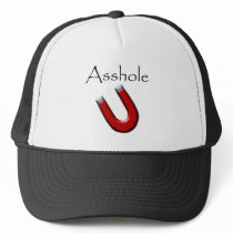 ASSHOLE MAGNET TRUCKER HAT