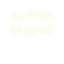 Asshole Magnet T-shirt Asshole Magnet T-shirt