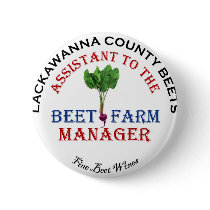 Assistant to the Beet Farm Manager Pinback Buttons