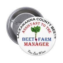 Assistant to the Beet Farm Manager Pinback Buttons