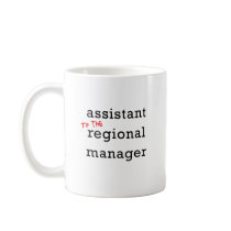 Assistant (to the) Regional Manager Coffee Mug