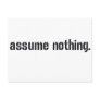 Assume Nothing. Post Cards