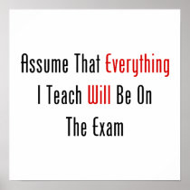 Assume That Everything Will Be On The Exam Print