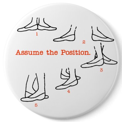 Assume the Position Ballet Gifts Pinback Buttons by teedance_ballet