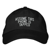 assume this phone is tapped embroidered hats by funnycustomtshirts assume this phone is tapped embroidered hats