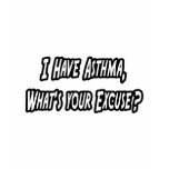 Asthma...Excuse?