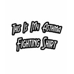 Asthma Fighting Shirt