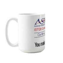 ASTQB Certified Software Tester You make it Mug