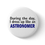 Astronomer During The Day Pin