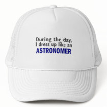 Astronomer During The Day Trucker Hat