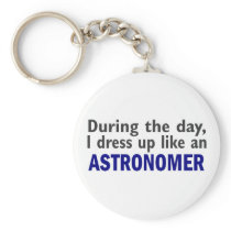 Astronomer During The Day Keychains