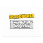 Astronomer .. You're Impressed Post Card