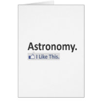 Astronomy...I Like This Greeting Card
