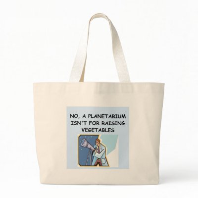 ASTRONOMY planetarium joke Tote Bag by jimbuf