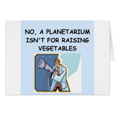 ASTRONOMY planetarium joke Cards by jimbuf