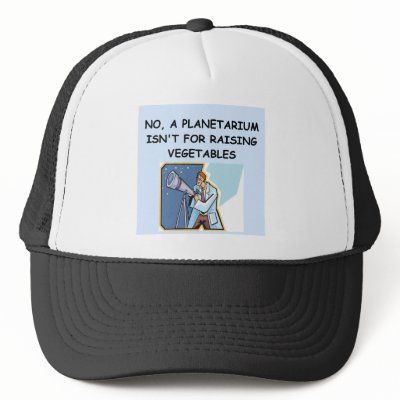 ASTRONOMY planetarium joke Trucker Hat by jimbuf