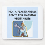 ASTRONOMY planetarium joke Mousepads