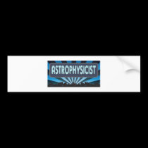 Astrophysicist Marquee bumper stickers