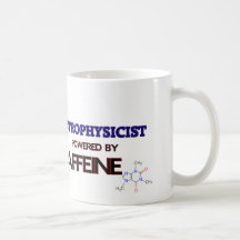 Astrophysicist Powered by caffeine Coffee Mug
