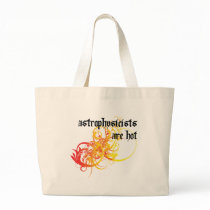 Astrophysicists Are Hot bags by itsallhot Astrophysicists Are Hot bags
