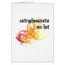 Astrophysicists Are Hot cards by itsallhot Astrophysicists Are Hot cards