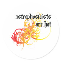 Astrophysicists Are Hot stickers