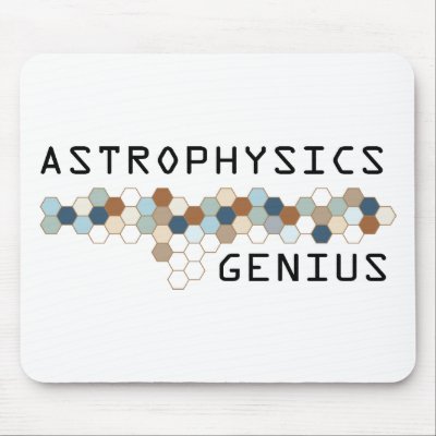 Astrophysics Genius Mouse Pads by itsallhot