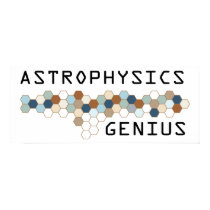 Astrophysics Genius posters by itsallhot Astrophysics Genius posters