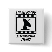 Astrophysics Stunts buttons by whatitis Astrophysics Stunts buttons