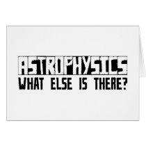 Astrophysics What Else Is There? cards by busybrain Astrophysics What Else Is There? cards