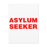 Asylum Seeker - Offensive Funny Comedy Humor Postcards