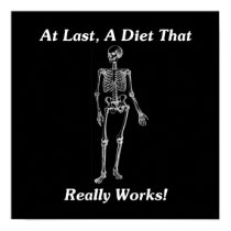 At Last, A Diet That Really Works! posters by FunnyFloridian At Last, A Diet That Really Works! posters