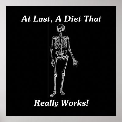 At Last, A Diet That Really Works! Posters by FunnyFloridian