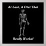At Last, A Diet That Really Works! Posters