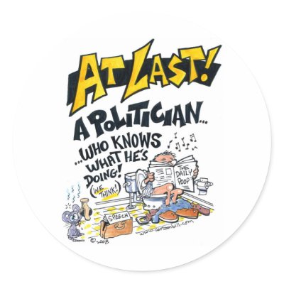 AT LAST! A POLITICIAN WHO KNOWS WHAT HE IS DOING! Sticker by cartoonbill