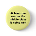 At least thewar on the middle classis going well buttons