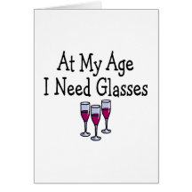 At My Age I Need Glasses Cards