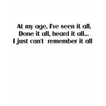 At my age t-shirt