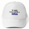 At Night I Dress Up Like A Ninja hats