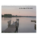 At the edge of the water calendars