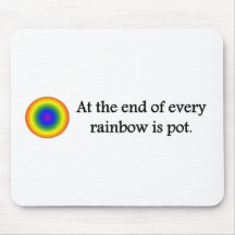 at-the-end-of-every-rainbow-is-pot mouse pad