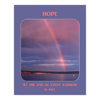 at-the-end-of-every-rainbow-is-pot print