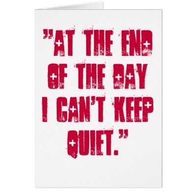 "at the end of the day I can't keep quiet." Greeting Cards by mestup