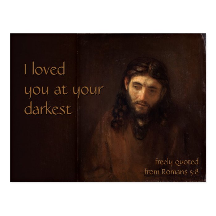 At your darkest CC0407 Rembrandt Jesus Postcard