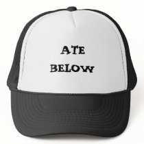 ATE BELOW hats