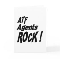 ATF Agents Rock! Greeting Card